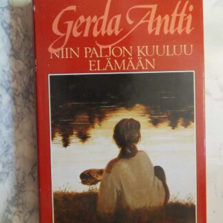 Niin Paljon Kuuluu Elämään, Gerda Antti