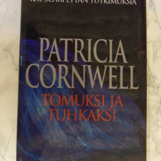 Tomuksi ja Tuhkaksi, Patricia Cornwell