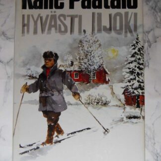 Hyvästi, Iijoki, Kalle Päätalo