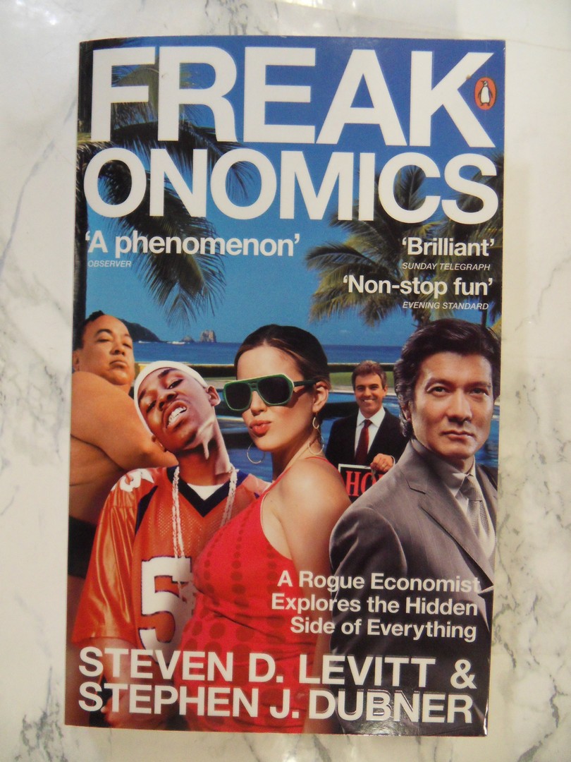 Freakonomics, Steven D. Levitt & Stephen J. Dubner