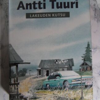 Lakeuden kutsu, Antti Tuuri